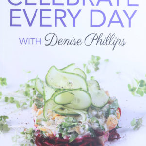 Celebrate Everyday with Denise Phillips
